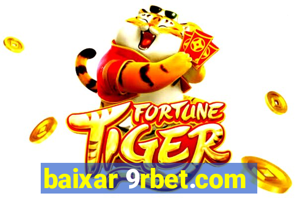 baixar 9rbet.com